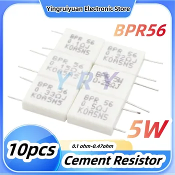 10шт BPR56 5 Вт Высококачественный Цементный Резистор 0.001 0.1 0.15 0.22 0.25 0.33 0.5 Ом 0.1R 0.15R 0.22R 0.25R 0.33R 0.5R
