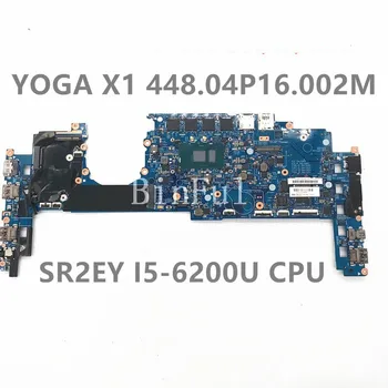 Высокое качество Для ноутбука ThinkPad Yoga X1 Материнская плата 448.04P16.002M 14282-2M 01AX801 с процессором SR2EY I5-6200U 8 ГБ 100% Протестировано НОРМАЛЬНО