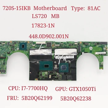 Для Lenovo 720S-15IKB Материнская плата ноутбука CPU i7-7700HQ GPU GTX1050TI 4G LS720 MB 17823-1N 448.0D902.001N FRU 5B20Q62199